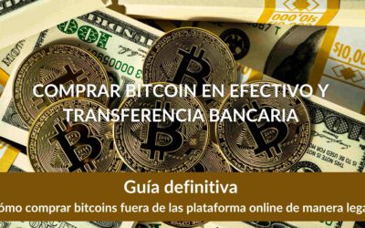 Cómo comprar Bitcoin en España en efectivo o transferencia bancaria