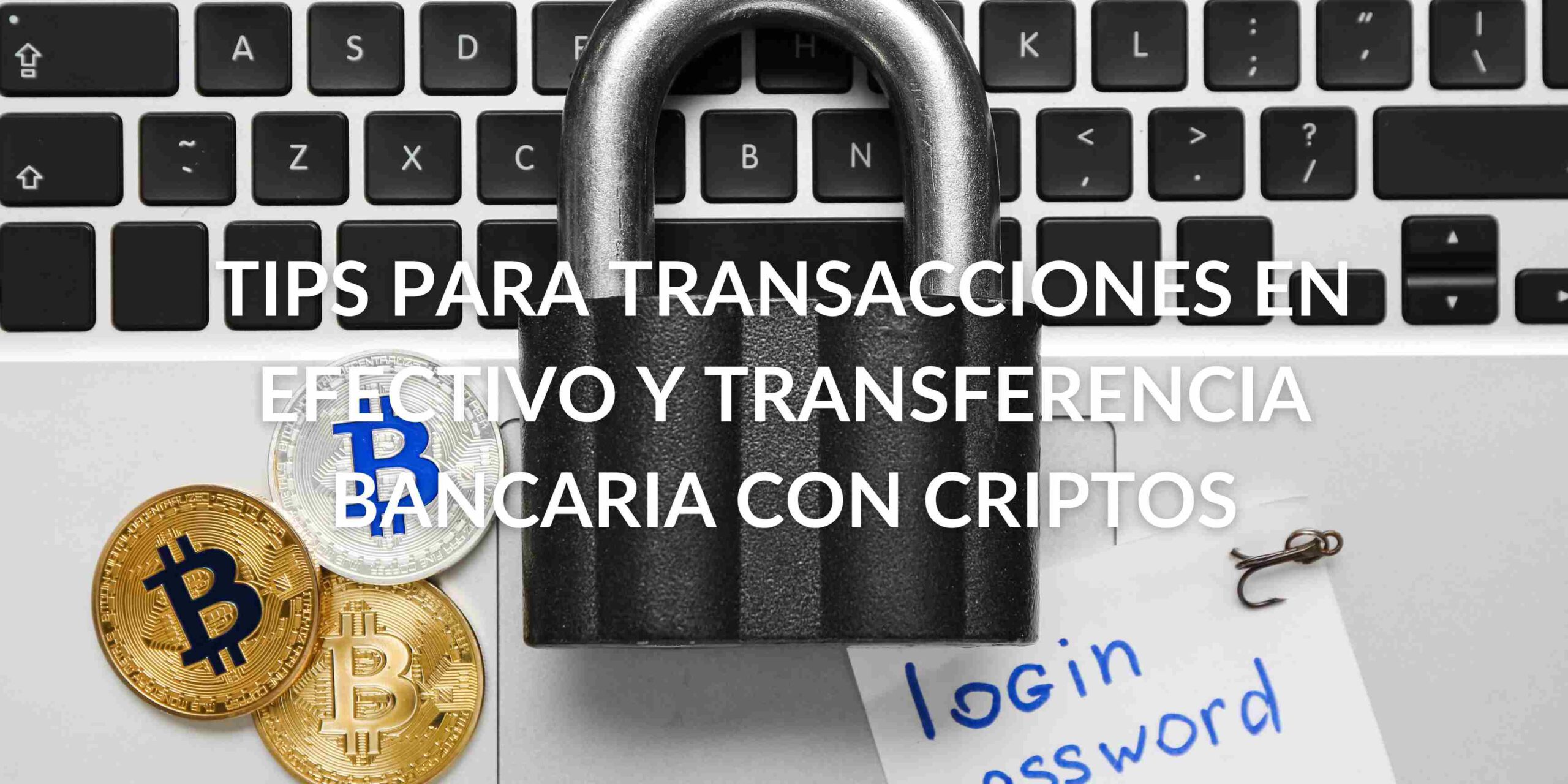 Consejos para realizar transacciones en efectivo y transferencia bancaria con criptomonedas