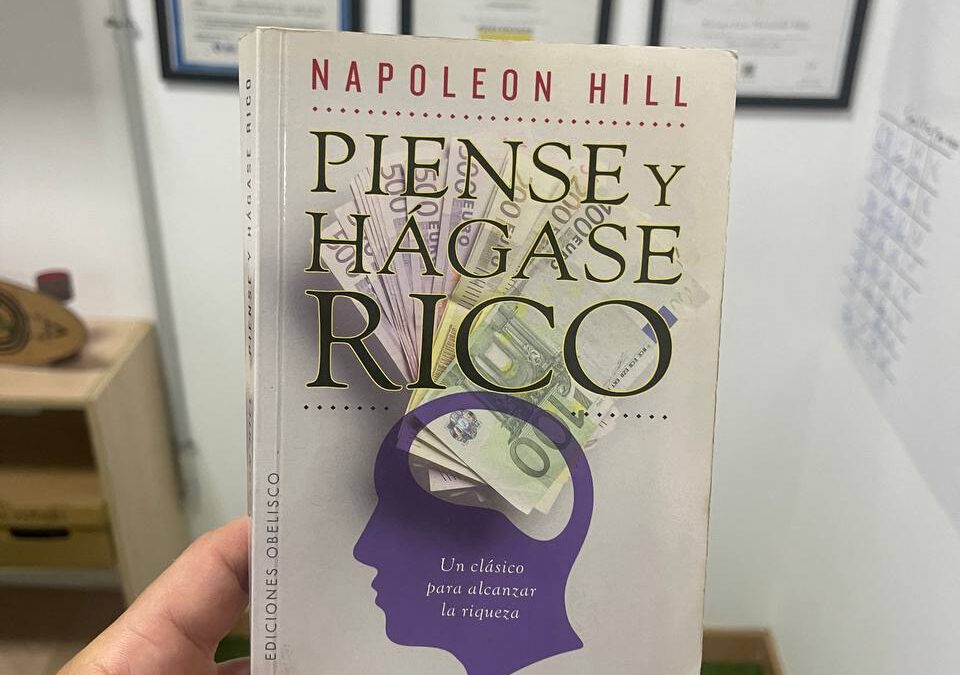 «Piense y hágase rico»: 6 claves para transformar pensamientos en riqueza