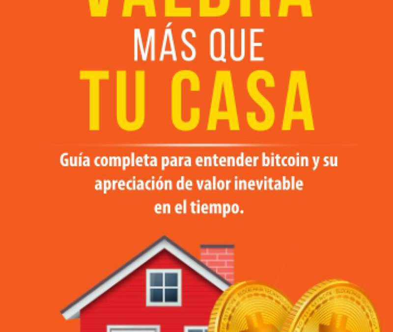 ¿Un Bitcoin valdrá más que tu casa? Debate y libro