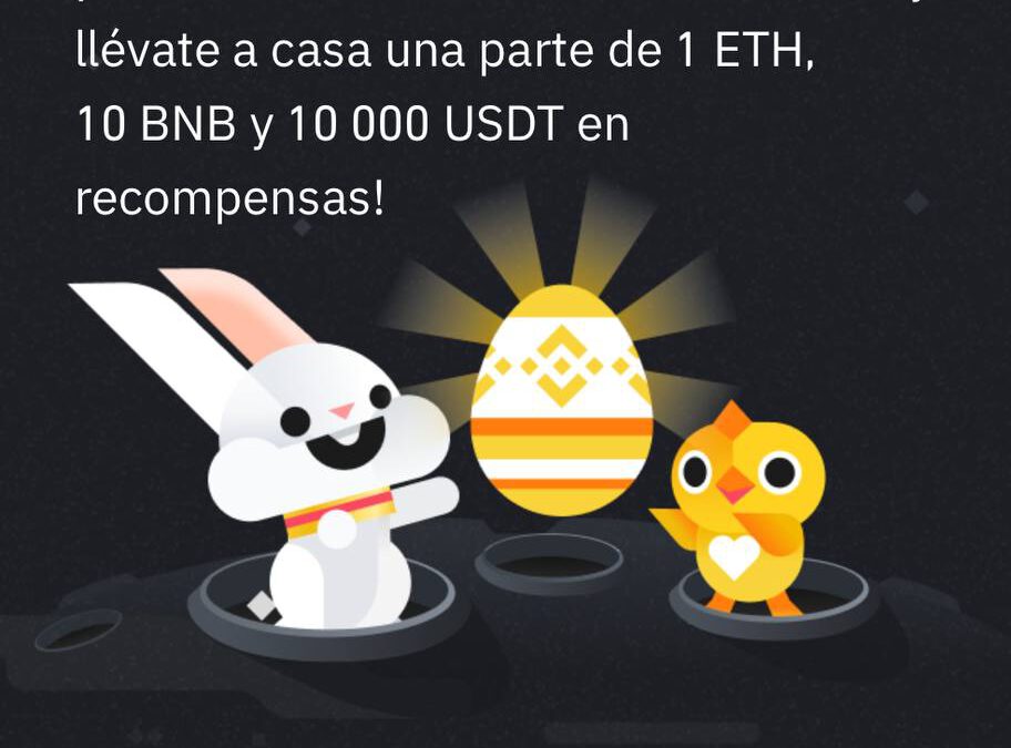 ¡Binance regala 1 ETH, 10 BNB y 10,000 USDT por pascua!